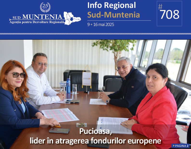 A apărut buletinul informativ Info Regional Sud-Muntenia nr. 708